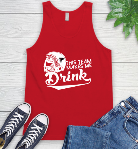 Atlanta Falcons NFL Football This Team Makes Me Drink Adoring Fan Tank Top 5