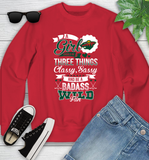 Minnesota Wild NHL Hockey A Girl Should Be Three Things Classy Sassy And A Be Badass Fan Youth Sweatshirt 8