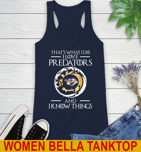 Nashville Predators NHL Hockey That's What I Do I Love My Team And I Know Things Game Of Thrones 45