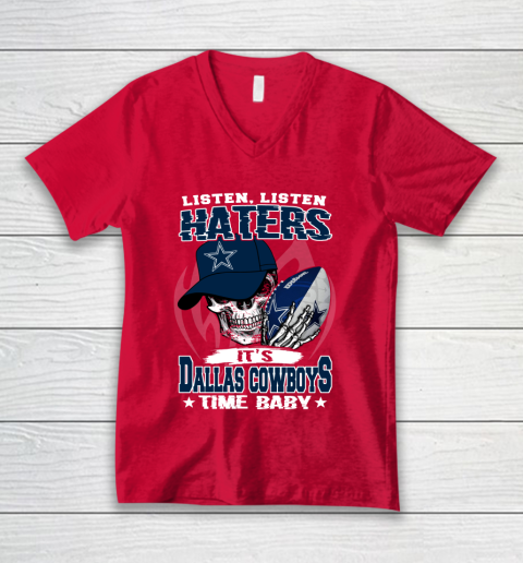 Listen Haters It is COWBOYS Time Baby NFL V-Neck T-Shirt 6
