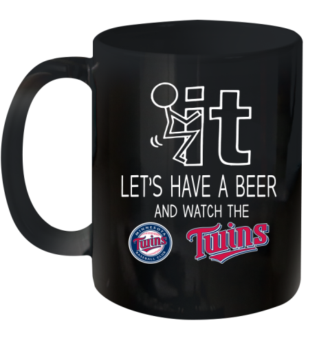 Minnesota Twins Baseball MLB Let's Have A Beer And Watch Your Team Sports Ceramic Mug 11oz