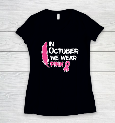 In October We Wear Pink Ribbon Breast Cancer Awareness Women's V-Neck T-Shirt