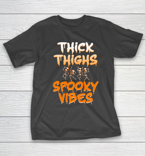 Thick Thighs Spooky Vibes Halloween T-Shirt