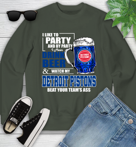 NBA Drink Beer and Watch My Detroit Pistons Beat Your Team's Ass Basketball Youth Sweatshirt 9