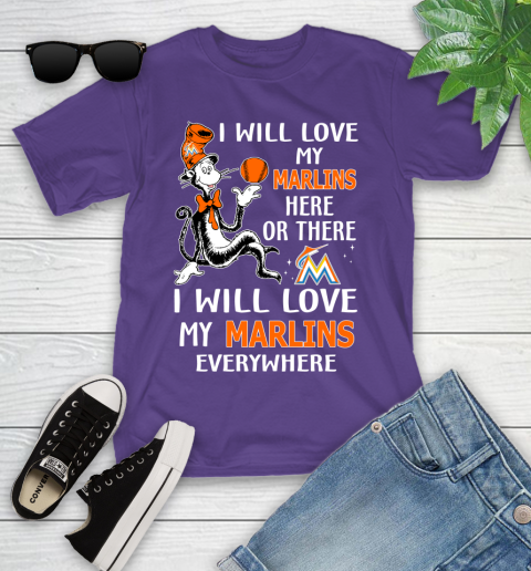 MLB Baseball Miami Marlins I Will Love My Marlins Everywhere Dr Seuss Shirt Youth T-Shirt 3