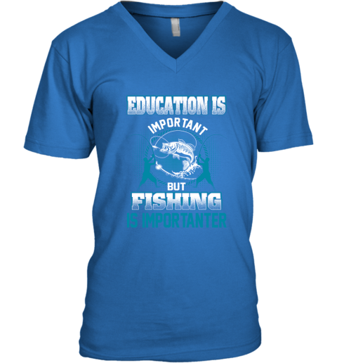 Education Is Important But Fishing Is Importanter V-Neck T-Shirt 4