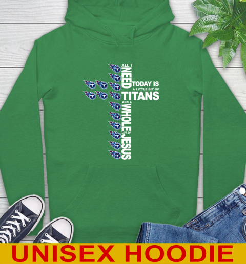 NFL All I Need Today Is A Little Bit Of Tennessee Titans Cross Shirt Hoodie 8