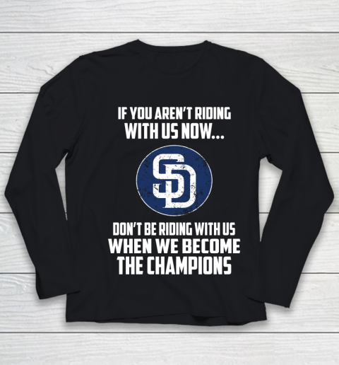 MLB San Diego Padres Baseball We Become The Champions Youth Long Sleeve