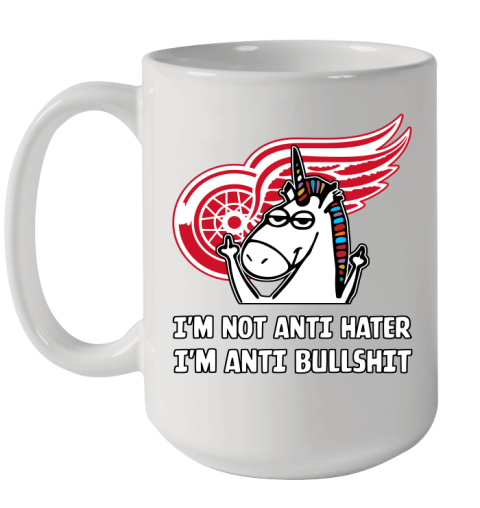 Detroit Red Wings NHL Hockey Unicorn I'm Not Anti Hater I'm Anti Bullshit Ceramic Mug 15oz