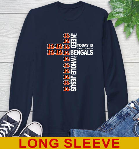 NFL All I Need Today Is A Little Bit Of Cincinnati Bengals Cross Shirt Long Sleeve T-Shirt 3