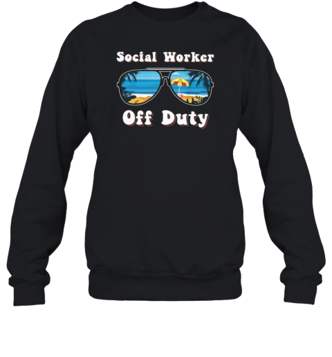 Social Worker Off Duty Sweatshirt