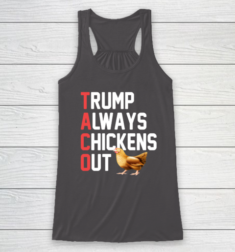 Political Trending TACO Trump Always Chickens Out Racerback Tank 6