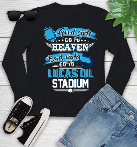 Indianapolis Colts NFL Bad Girls Go To Lucas Oil Stadium Shirt Youth Long Sleeve