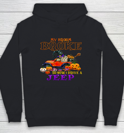 My Broom Broke So Now I Drive A Jeep Halloween Witch Funny Youth Hoodie