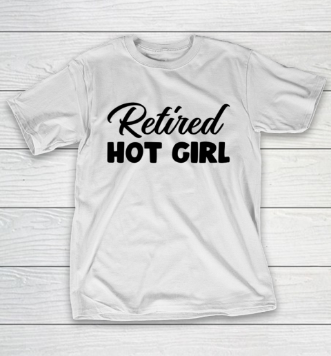 Retired Hot Girl Tshirt T-Shirt