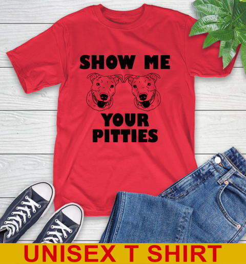 Show me your pitties dog tshirt 132