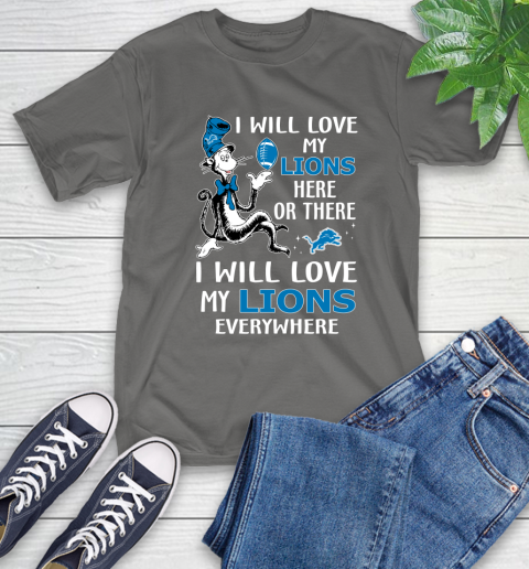 NFL Football Detroit Lions I Will Love My Lions Everywhere Dr Seuss Shirt T-Shirt 11