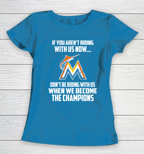 MLB Miami Marlins Baseball We Become The Champions Women's T-Shirt 6