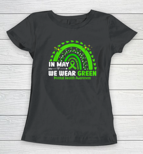 Mental Health Matters We Wear Green Awareness Women's T-Shirt