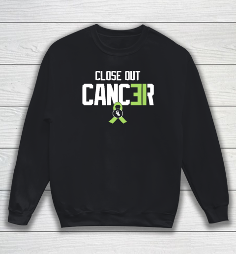 Close Out Cancer Funny Sweatshirt