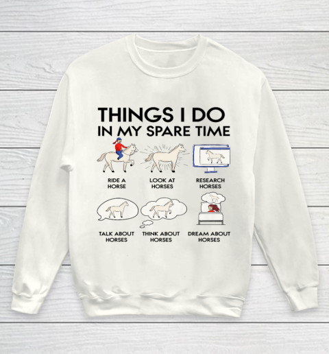 Things I Do In My Spare Time Horse Youth Sweatshirt