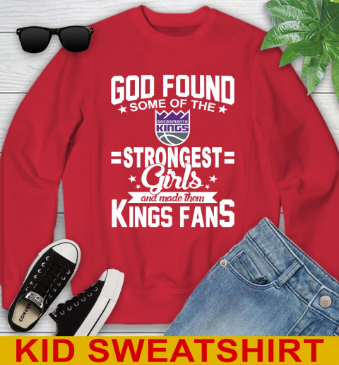 Sacramento Kings NBA Basketball God Found Some Of The Strongest Girls Adoring Fans Youth Sweatshirt 7