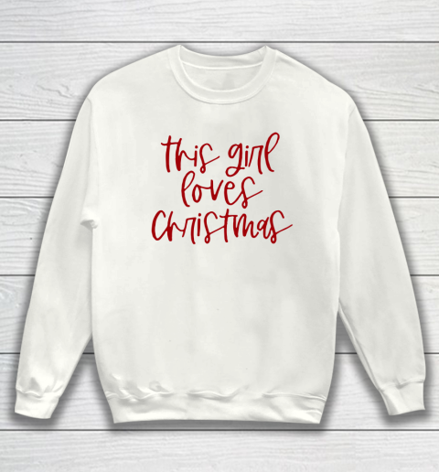 This Girl Loves Christmas Sweatshirt