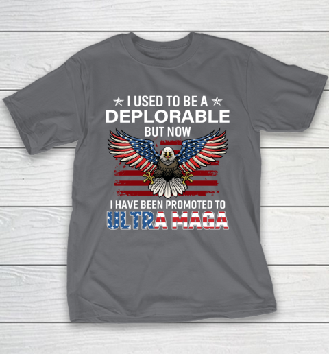 I Used To Be a Deplorable But Now I Have Been Promoted To Ultra Maga Youth T-Shirt 5