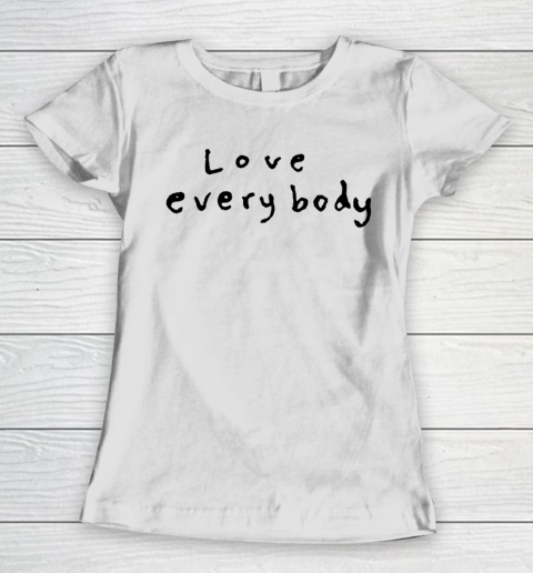Love everybody Women's T-Shirt