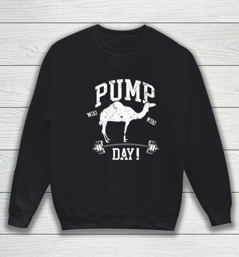 Funny Pump Day Hump Day Camel Weight Lifting Training Gym Sweatshirt
