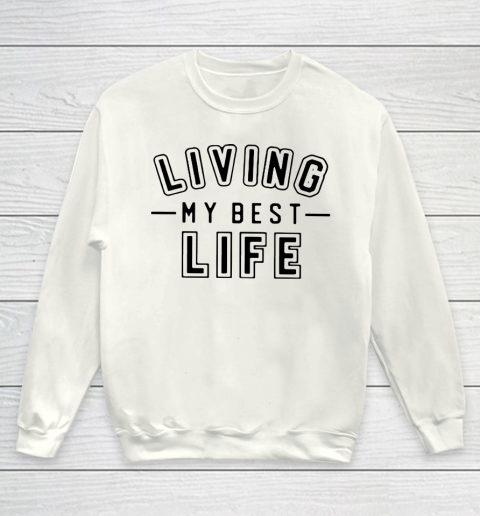 UNIVERSITY GOLD Living My Best Life Youth Sweatshirt