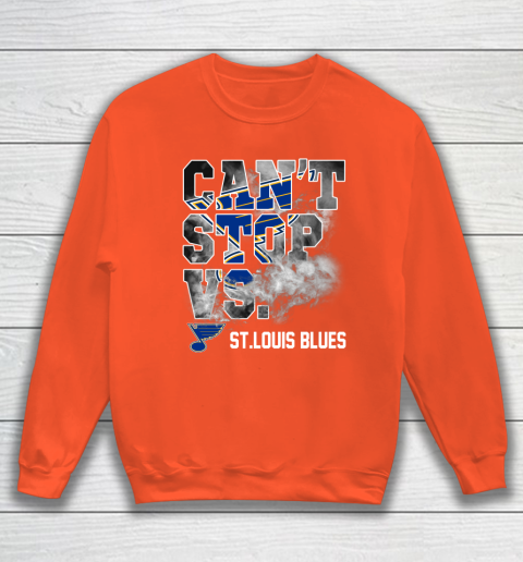 NHL St.Louis Blues Hockey Can't Stop Vs Sweatshirt 3