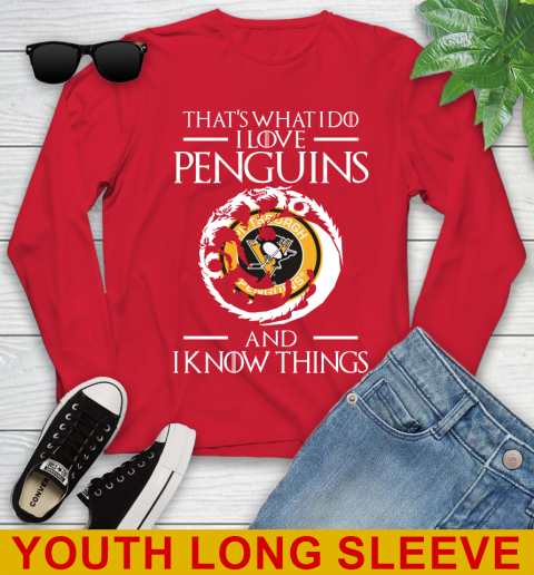 Pittsburgh Penguins NHL Hockey That's What I Do I Love My Team And I Know Things Game Of Thrones 127