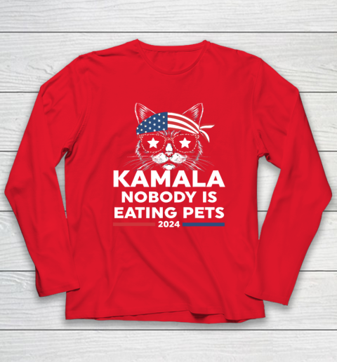 Harris Walz 2024  Nobody Is Eating Pets Long Sleeve T-Shirt 6