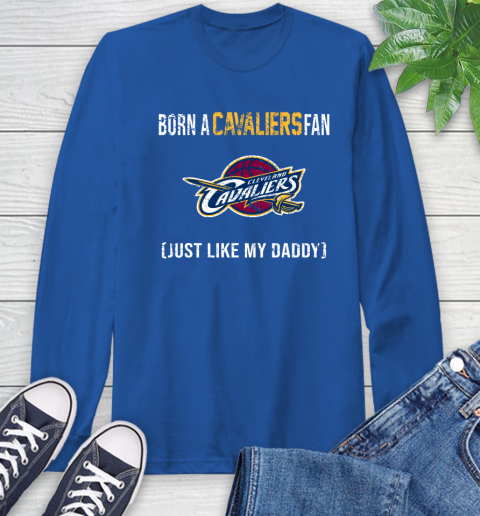 NBA Cleveland Cavaliers Loyal Fan Just Like My Daddy Basketball Shirt Long Sleeve T-Shirt 11
