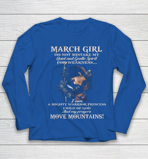 March Girl Do Not Mistake My Quiet And Gentle Spirit T-Shirt March Girl Do Not Mistake My Quiet And Gentle Spirit T-Shirt