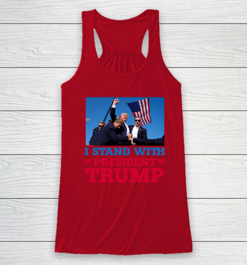 Trump Shot Shirt I Stand With President Trump Racerback Tank 3