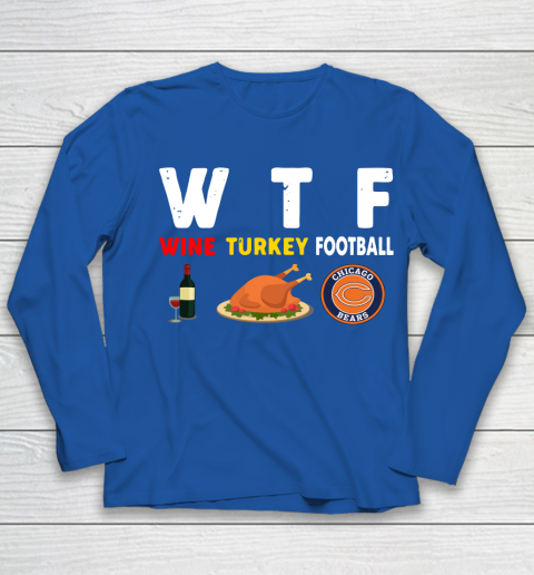 Chicago Bears Giving Day WTF Wine Turkey Football NFL Youth Long Sleeve 7
