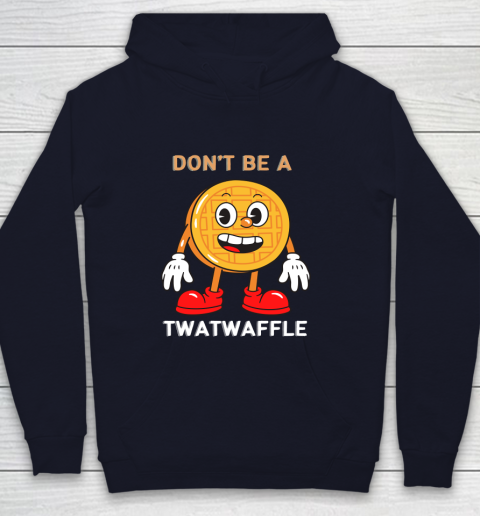 DON'T BE A TWATWAFFLE Youth Hoodie 2