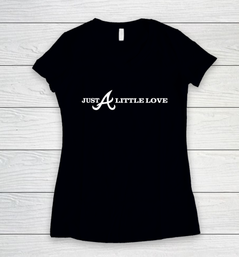 Just A Little Love Braves (Print on front and back) Women's V-Neck T-Shirt