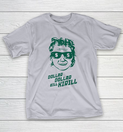Dollar Dollar Bill Kirill T-Shirt 4
