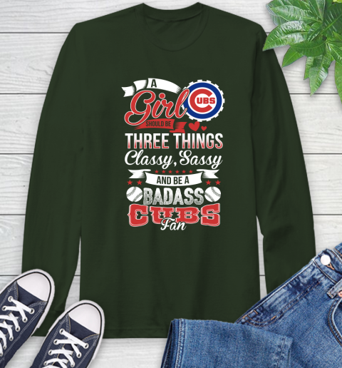 Chicago Cubs MLB Baseball A Girl Should Be Three Things Classy Sassy And A Be Badass Fan Long Sleeve T-Shirt 7