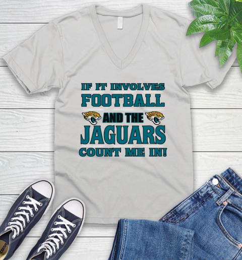 NFL If It Involves Football And The Jacksonville Jaguars Count Me In Sports V-Neck T-Shirt