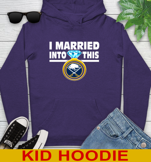 Buffalo Sabres NHL Hockey I Married Into This My Team Sports Youth Hoodie 5