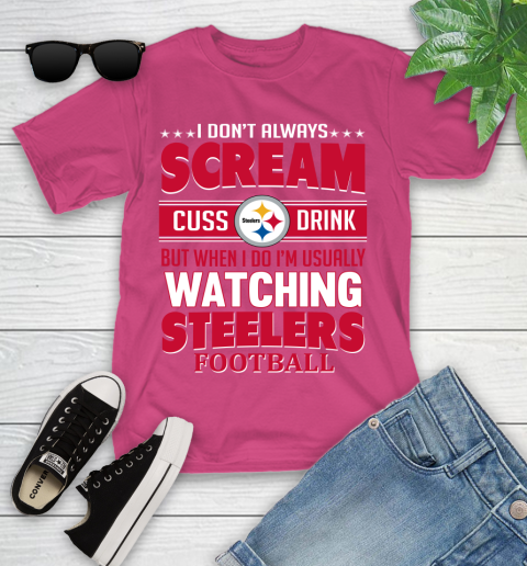 Pittsburgh Steelers NFL Football I Scream Cuss Drink When I'm Watching My Team Youth T-Shirt 11
