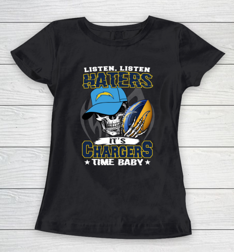 Listen Haters It is CHARGERS Time Baby NFL Women's T-Shirt
