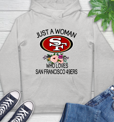NFL Just A Woman Who Loves San Francisco 49ers Football Sports Hoodie