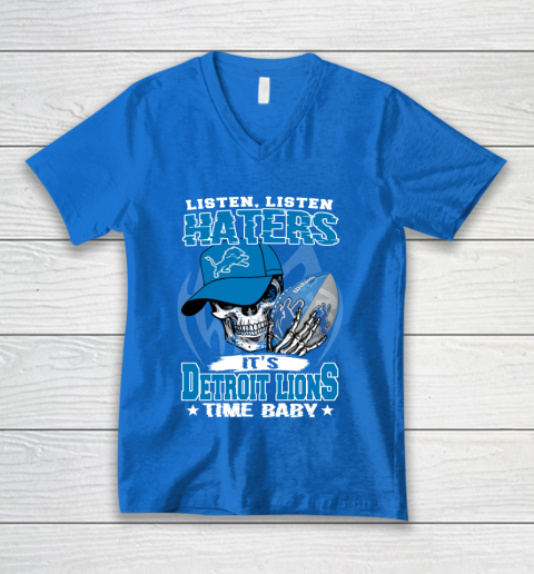 Listen Haters It is LIONS Time Baby NFL V-Neck T-Shirt 5