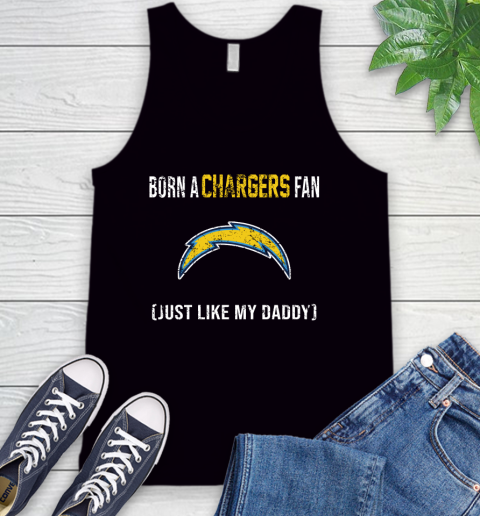 NFL Los Angeles Chargers Football Loyal Fan Just Like My Daddy Shirt Tank Top
