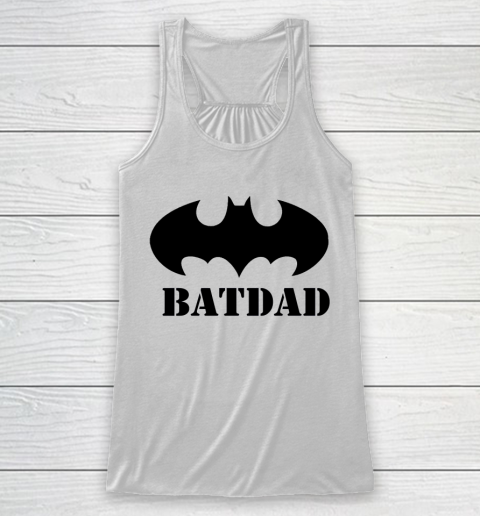 Father's Day For Dad BATDAD Racerback Tank